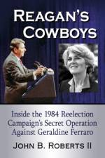 Reagan's Cowboys af John B. Roberts