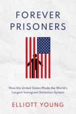 Forever Prisoners af Elliott (Professor of History Young
