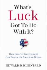 What's Luck Got to Do with It? af Edward D. (Robert C. Packard Trustee Chair in Law Kleinbard