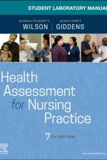 Student Laboratory Manual for Health Assessment for Nursing Practice