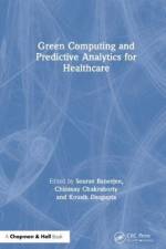 Green Computing and Predictive Analytics for Healthcare af Sourav (University of South Carolina) Banerjee
