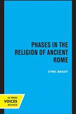 Phases in the Religion of Ancient Rome af Cyril Bailey