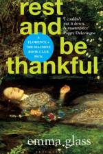 Rest and Be Thankful af Emma Glass