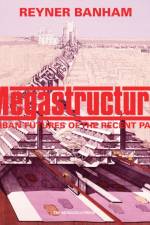 Megastructure af Reyner Banham