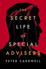 The Secret Life of Special Advisers af Peter Cardwell