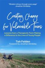 Creating Change for Vulnerable Teens af Tish Feilden