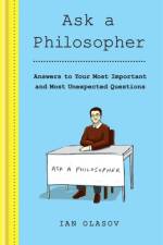 Ask a Philosopher af Ian Olasov
