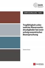 Tragfahigkeit unbewehrter Mauerwerksdruckglieder bei zweiachsig exzentrischer Beanspruchung af Valentin Foster
