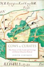 Cows and Curates af Judith (Archivist) Curthoys