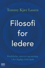 Filosofi for ledere af Tommy Kjær Lassen