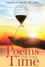 Poems for This Time af Paula M S Paquette Mts Mpa
