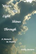 Where the Light Shines Through af Kelly Inviere