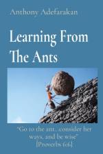 Learning From The Ants af Anthony Adefarakan