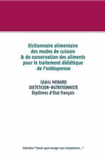 Dictionnaire alimentaire des modes de cuisson et de conservation des aliments pour le traitement dietetique de l'osteoporose af Cedric Menard