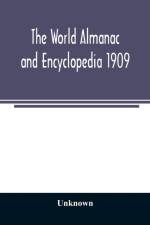 World Almanac and Encyclopedia 1909 af Unknown