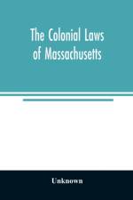 colonial laws of Massachusetts af Unknown