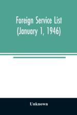 Foreign service list (January 1, 1946) af Unknown