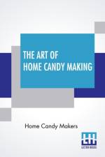 Art Of Home Candy Making af Home Candy Makers
