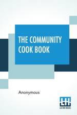 Community Cook Book af Anonymous