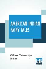 American Indian Fairy Tales af William Trowbridge Larned