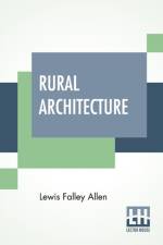 Rural Architecture af Lewis Falley Allen