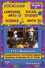 Ask Me Smarter! Language Arts, Social Studies, Science, and Math - Grade 5 af Donna M Roszak
