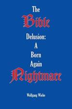 Bible Delusion af Wolfgang Wiebe