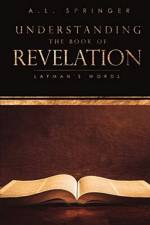 Understanding The Book of Revelation af A L Springer