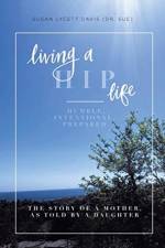 Living a HIP Life - Humble, Intentional, Prepared af Susan Lycett Davis