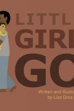 Little Girl Go af Liza Dora