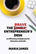 The Brave Entrepreneur's Desk af Maria James