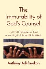 The Immutability of God's Counsel af Anthony O Adefarakan