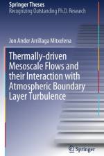 Thermally-driven Mesoscale Flows and their Interaction with Atmospheric Boundary Layer Turbulence