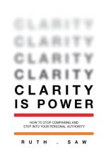 Clarity is Power af Ruth Saw