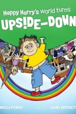 Happy Harry's World Turns Upside Down af Nicola Ferris