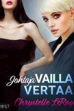Johtaja vailla vertaa - eroottinen novelli af Chrystelle LeRoy