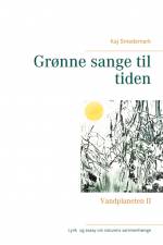 Grønne sange til tiden af Kaj Smedemark
