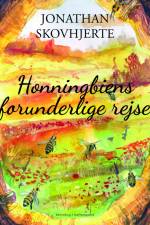 Honningbiens forunderlige rejse af Jonathan Skovhjerte
