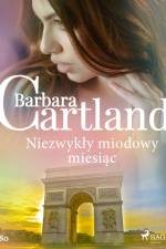 Niezwykły miodowy miesiąc - Ponadczasowe historie miłosne Barbary Cartland af Barbara Cartland