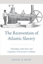 The Reinvention of Atlantic Slavery af Daniel B. (Associate Professor of History Rood