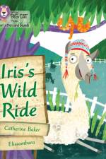 Iris's Wild Ride af Catherine Baker
