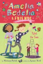 Amelia Bedelia & Friends #4: Amelia Bedelia & Friends Paint the Town af Herman Parish