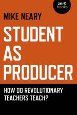 Student as Producer af Mike Neary