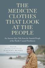 Medicine Clothes that Look at the People, The af Johnny Moses