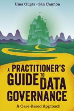 A Practitioner's Guide to Data Governance af Uma (University of South Carolina Gupta