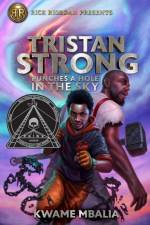 Rick Riordan Presents Tristan Strong Punches A Hole In The Sky af Kwame Mbalia