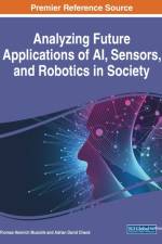 Analyzing Future Applications of AI, Sensors, and Robotics in Society