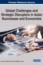 Global Challenges and Strategic Disruptors in Asian Businesses and Economies