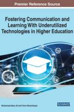Fostering Communication and Learning With Underutilized Technologies in Higher Education