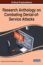 Research Anthology on Combating Denial-of-Service Attacks